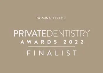 Nominated for Private Dentistry Awards 2022 - Finalist